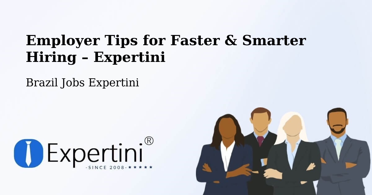 Employer Tips for Hiring & Recruitment – Itápolis - Itápolis, Brazil Jobs Expertini