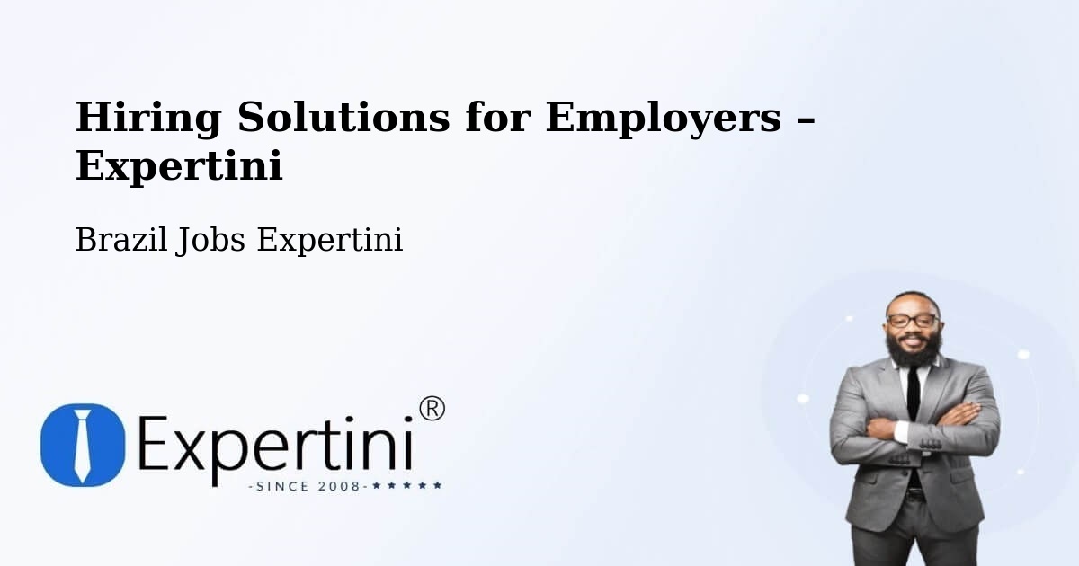 Hiring Solutions for Employers in Itápolis - Itápolis, Brazil Jobs Expertini